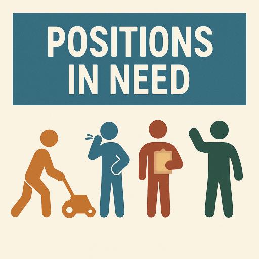 Positions in need...