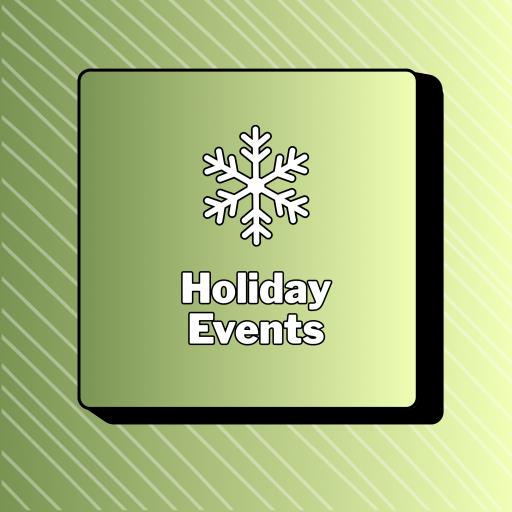 Holiday Events - COMING SOON
