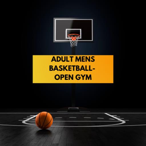 Adult Mens Basketball- Open Gym