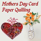 Mothers Day Card Paper Quill