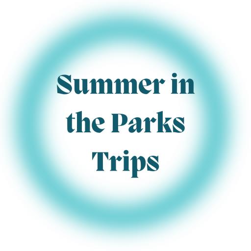 Summer in the Parks Trips