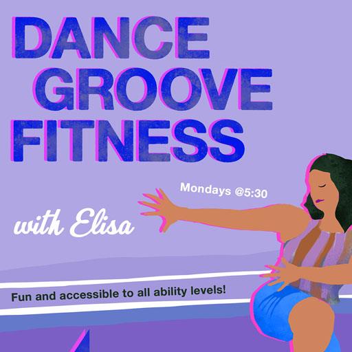 Dance Groove Fitness with Elisa