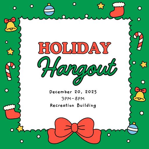HOLIDAY HANG OUT 
