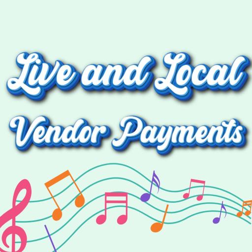 Approved Vendor payments for Live and Local