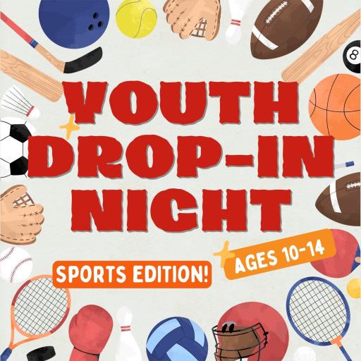 Youth Drop-In Night SPORTS EDITION - March 27th